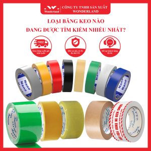 LOẠI BĂNG KEO NÀO ĐANG ĐƯỢC TÌM KIẾM NHIỀU NHẤT