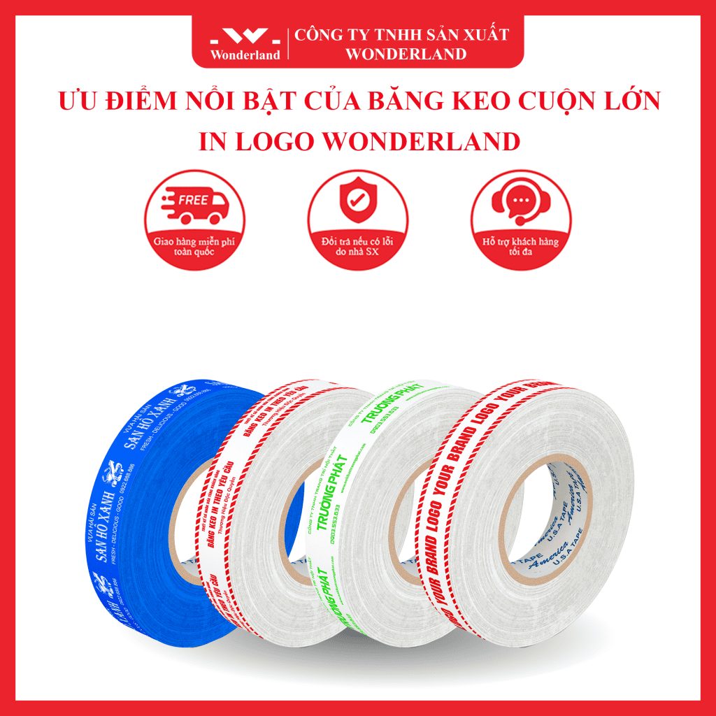 ƯU ĐIỂM NỔI BẬT CỦA BĂNG KEO CUỘN LỚN IN LOGO WONDERLAND
