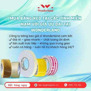 MUA BĂNG KEO TẠI CÁC TỈNH MIỀN NAM VỚI GIÁ ƯU ĐÃI TẠI WONDERLAND