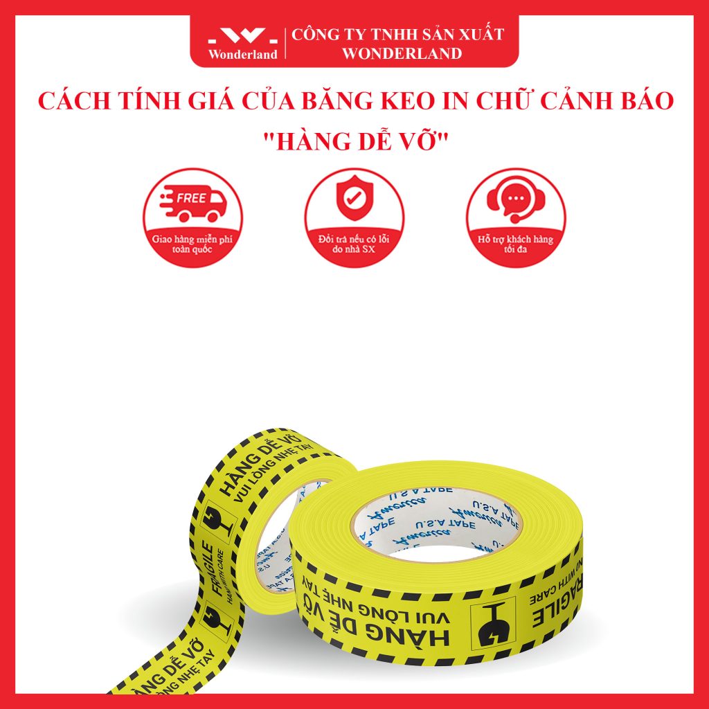 CÁCH TÍNH GIÁ CỦA BĂNG KEO IN CHỮ CẢNH BÁO HÀNG DỄ VỠ