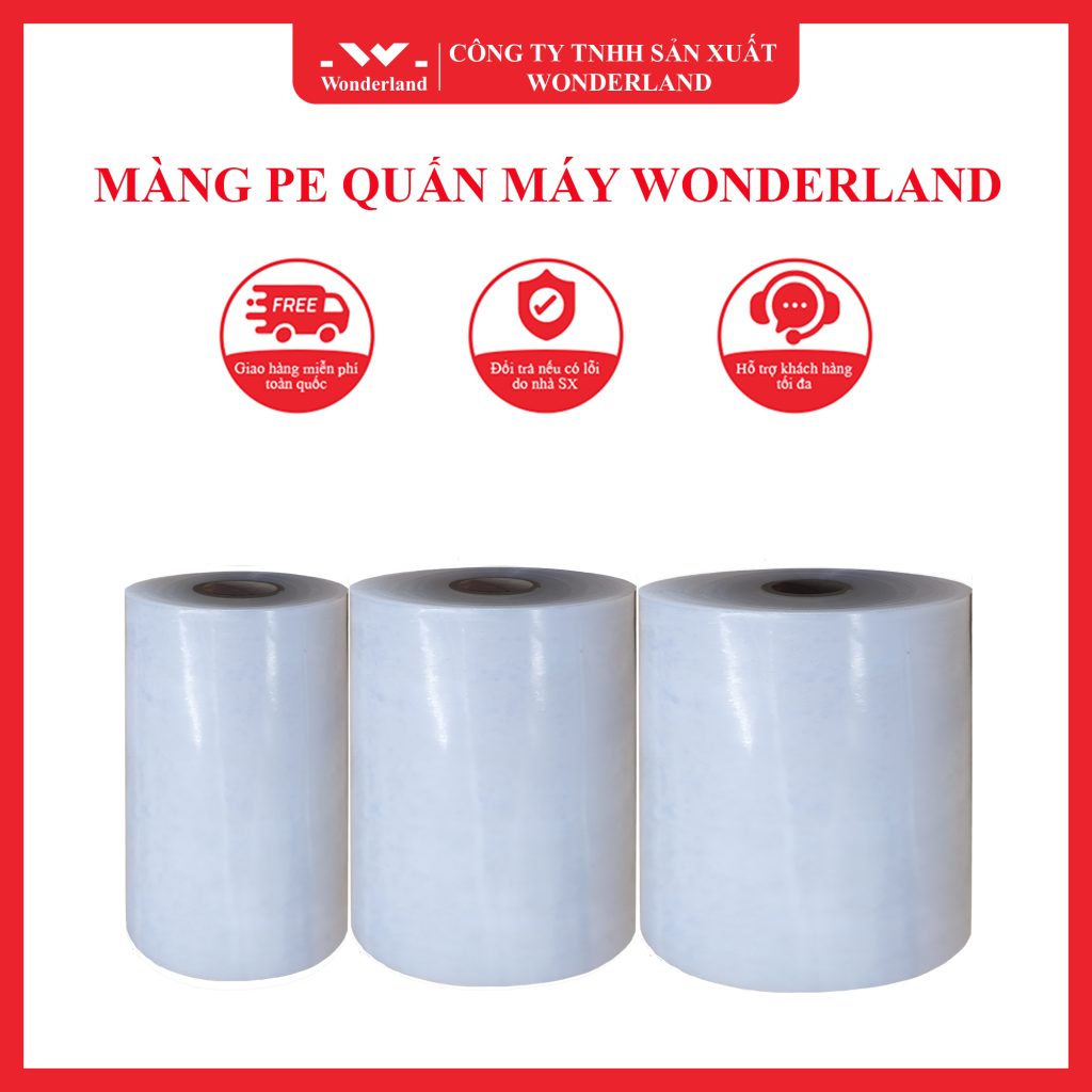 MÀNG PE QUẤN MÁY WONDERLAND