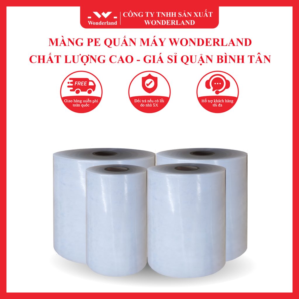 MÀNG PE QUẤN MÁY WONDERLAND CHẤT LƯỢNG CAO - GIÁ SỈ QUẬN BÌNH TÂN