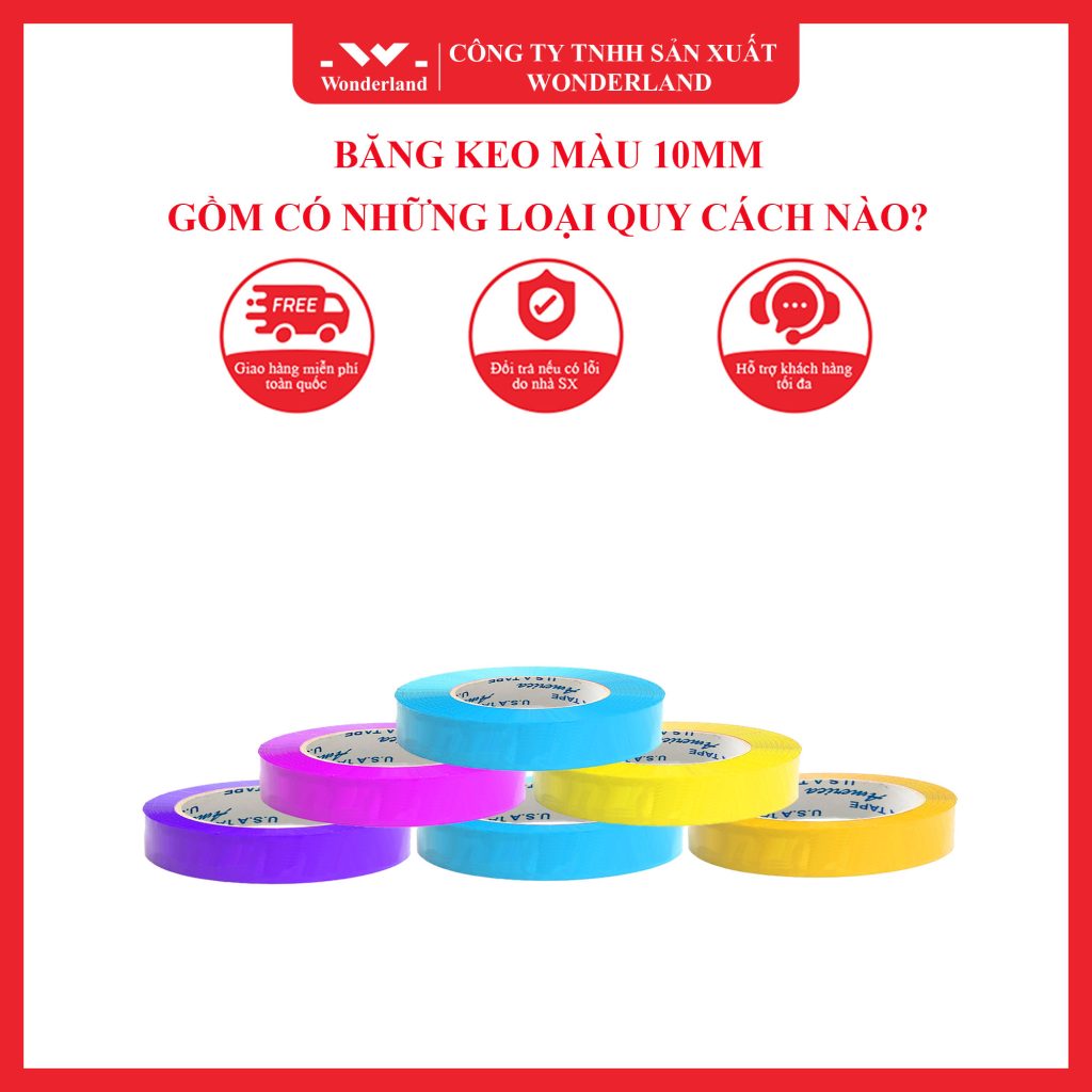 BĂNG KEO MÀU 10MM GỒM CÓ NHỮNG LOẠI QUY CÁCH NÀO?