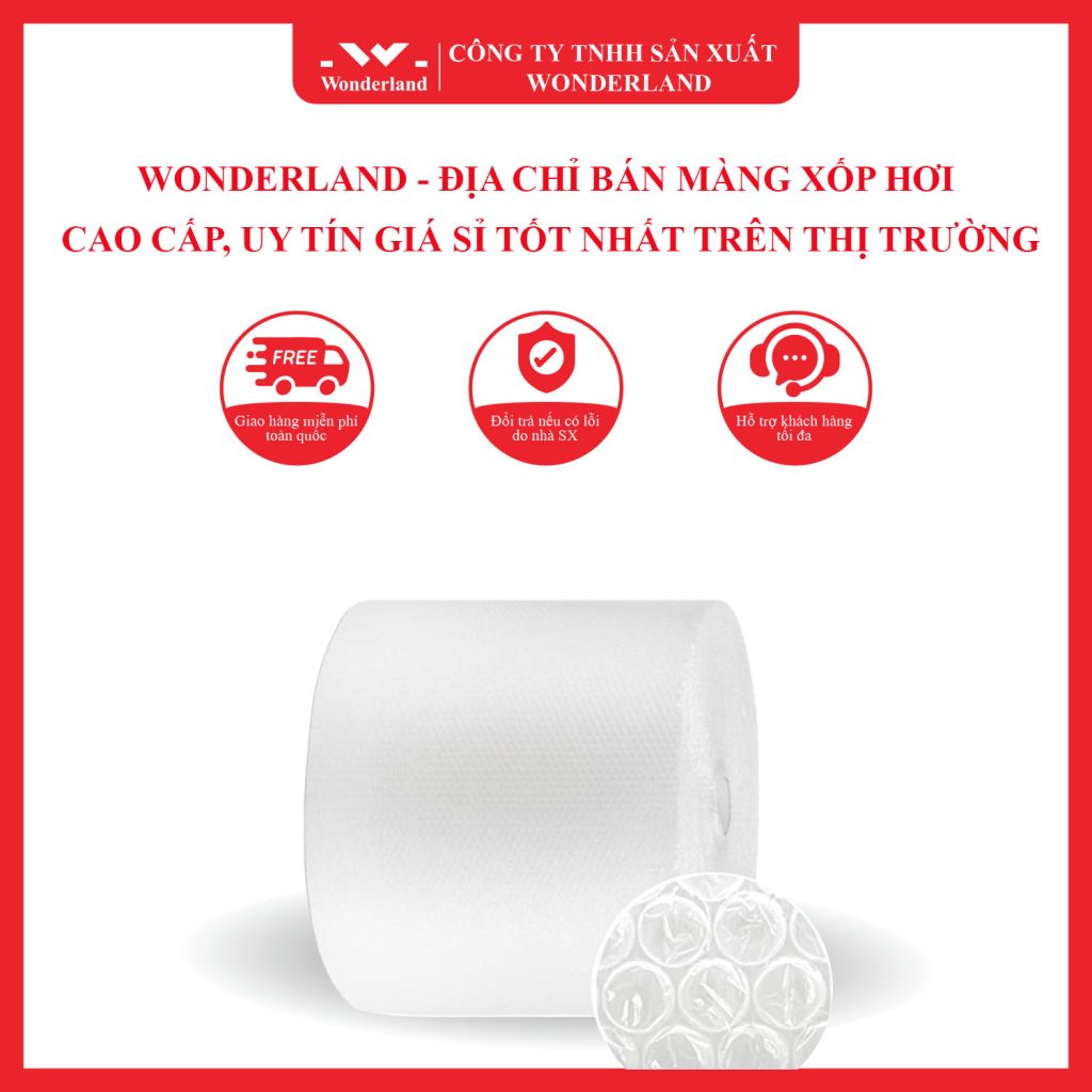 WONDERLAND - ĐỊA CHỈ BÁN MÀNG XỐP HƠI CAO CẤP, UY TÍN GIÁ SỈ TỐT NHẤT TRÊN THỊ TRƯỜNG