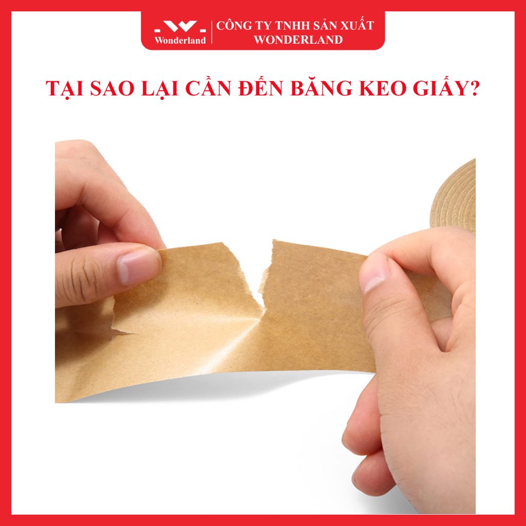 TẠI SAO LẠI CẦN ĐẾN BĂNG KEO GIẤY
