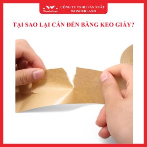 TẠI SAO LẠI CẦN ĐẾN BĂNG KEO GIẤY