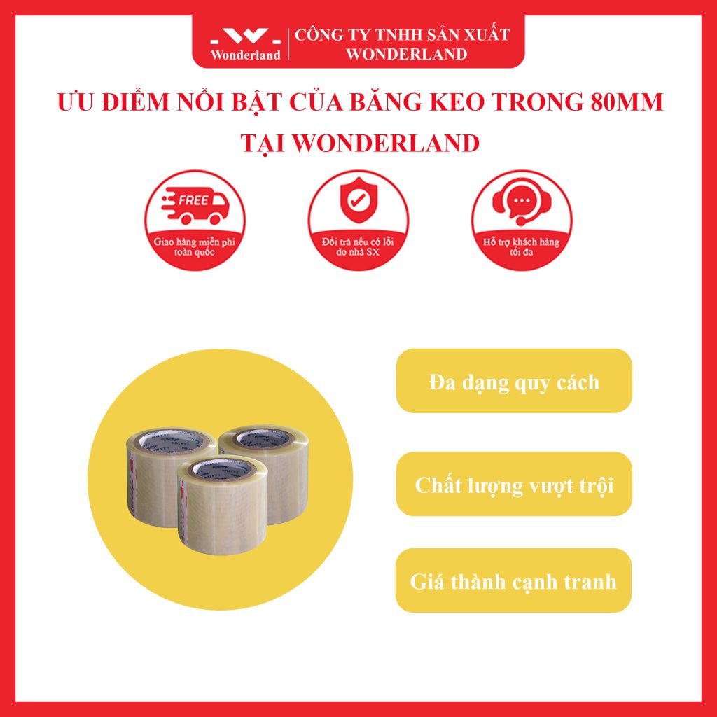 ƯU ĐIỂM NỔI BẬT CỦA BĂNG KEO TRONG 80MM TẠI WONDERLAND