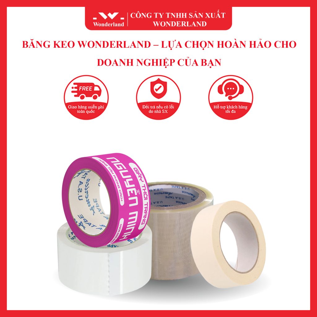 BĂNG KEO WONDERLAND – LỰA CHỌN HOÀN HẢO CHO DOANH NGHIỆP CỦA BẠN