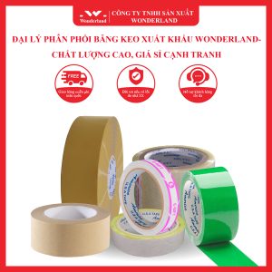 ĐẠI LÝ PHÂN PHỐI BĂNG KEO XUẤT KHẨU WONDERLANDCHẤT LƯỢNG CAO, GIÁ SỈ CẠNH TRANH