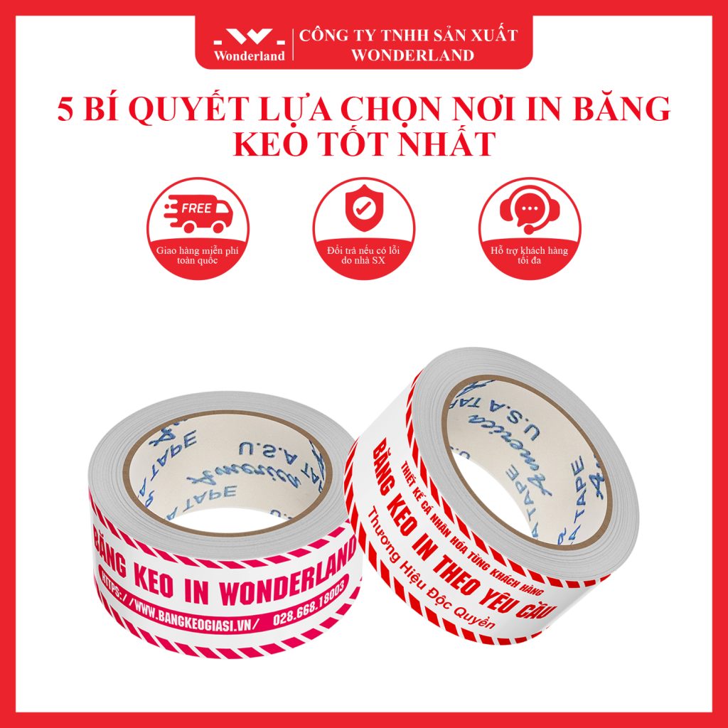 DỊCH VỤ IN BĂNG KEO TỐT NHẤT TẠI WONDERLAND