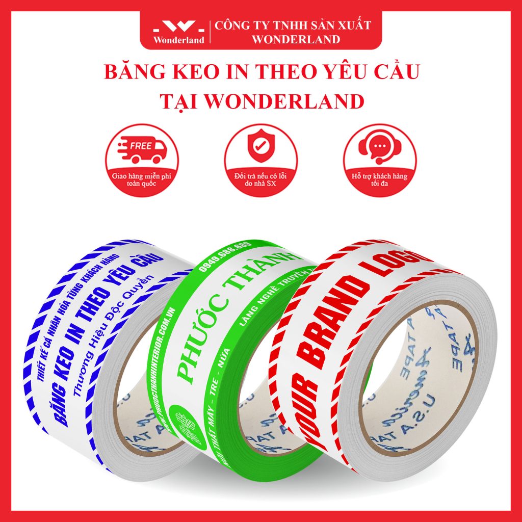BĂNG KEO IN THEO YÊU CẦU TẠI WONDERLAND