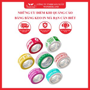 NHỮNG ƯU ĐIỂM KHI QUẢNG CÁO BẰNG BĂNG KEO IN MÀ BẠN CẦN BIẾT