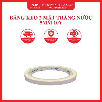 BĂNG KEO 2 MẶT TRẮNG NƯỚC 5MM 10Y WONDERLAND