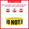 BĂNG KEO IN CHỮ CẢNH BÁO DÁN SÀN, DÁN NỀN 48MM X 500Y WONDERLAND