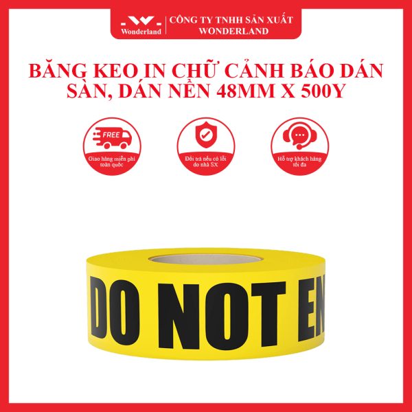 BĂNG KEO IN CHỮ CẢNH BÁO DÁN SÀN, DÁN NỀN 48MM X 500Y WONDERLAND