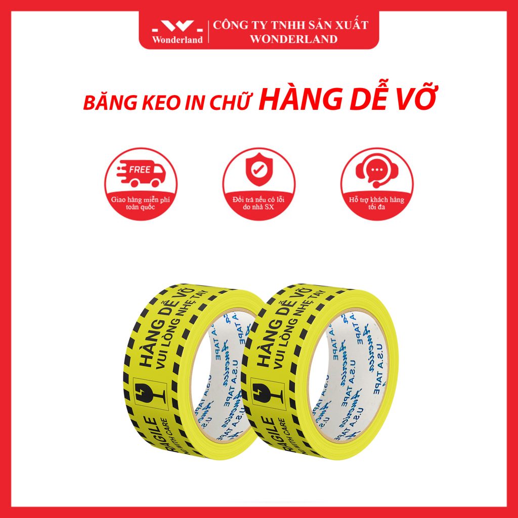 BĂNG KEO IN CHỮ HÀNG DỄ VỠ CHẤT LƯỢNG CAO ĐƯỢC SẢN XUẤT TẠI CÔNG TY WONDERLAND