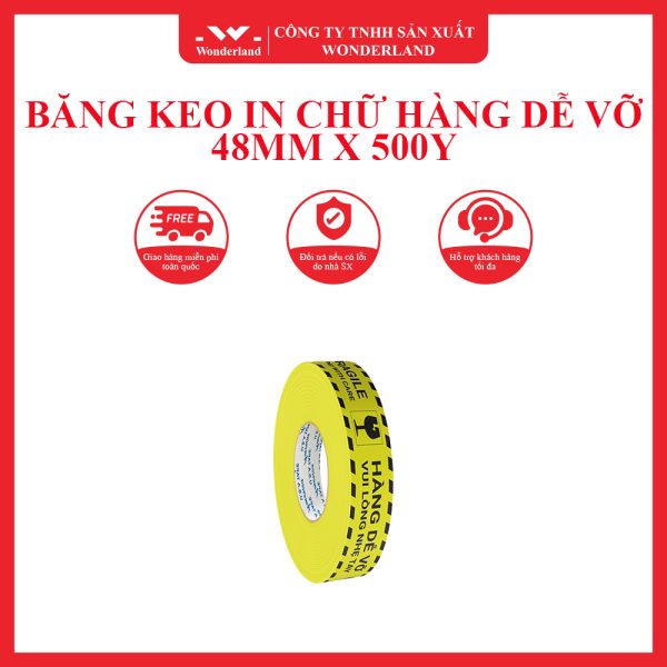 BĂNG KEO IN CHỮ HÀNG DỄ VỠ 48MM X 500Y WONDERLAND