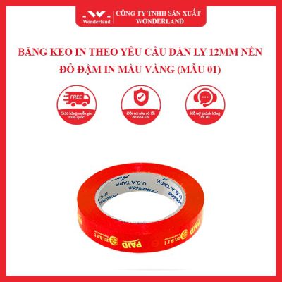 BĂNG KEO IN THEO YÊU CẦU DÁN LY 12MM NỀN ĐỎ ĐẬM IN MÀU VÀNG (MẪU 01) WONDERLAND