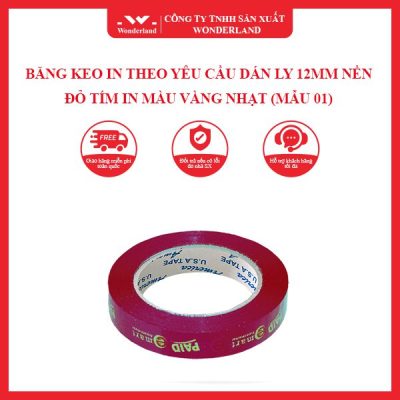 BĂNG KEO IN THEO YÊU CẦU DÁN LY 12MM NỀN ĐỎ TÍM IN MÀU VÀNG NHẠT (MẪU 01) WONDERLAND