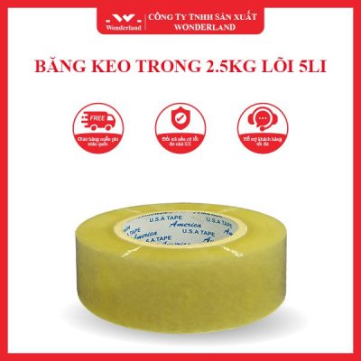 BĂNG KEO TRONG 2.5KG LÕI 5LI WONDERLAND