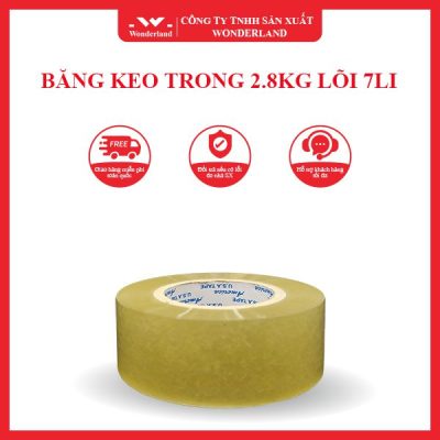 BĂNG KEO TRONG 2.8KG LÕI 7LI WONDERLAND