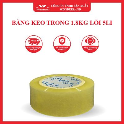 BĂNG KEO TRONG 1.8KG LÕI 5LI WONDERLAND