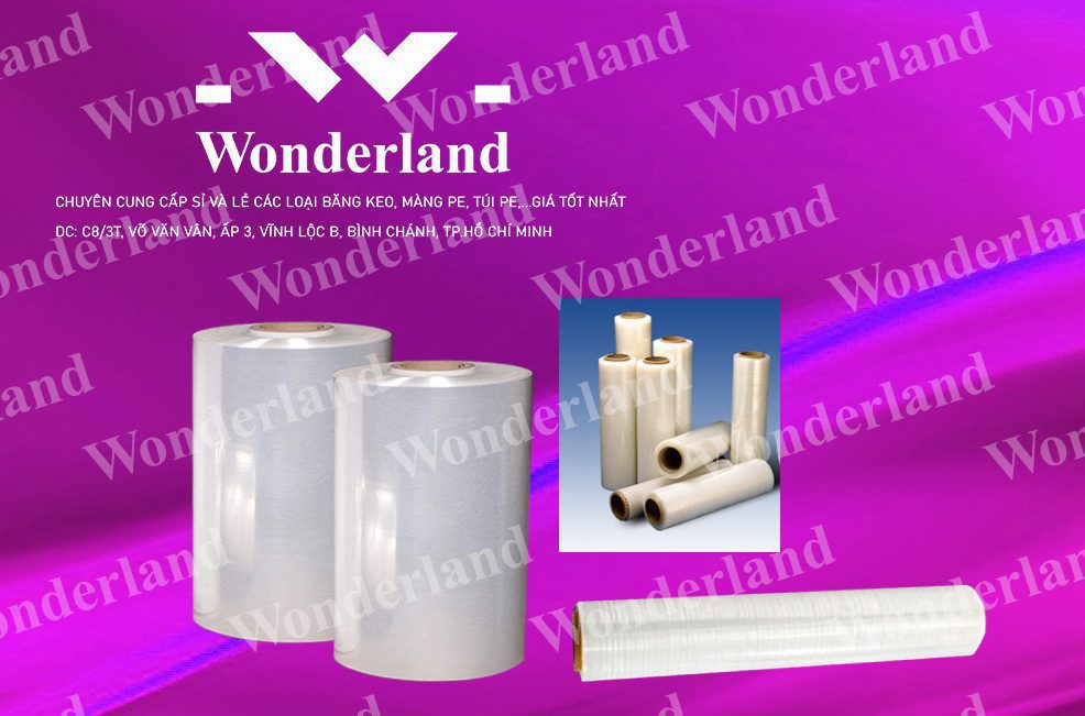 CÔNG TY WONDERLAND CHUYÊN CUNG CẤP MÀNG PE CHẤT LƯỢNG CAO GIÁ RẺ NHẤT