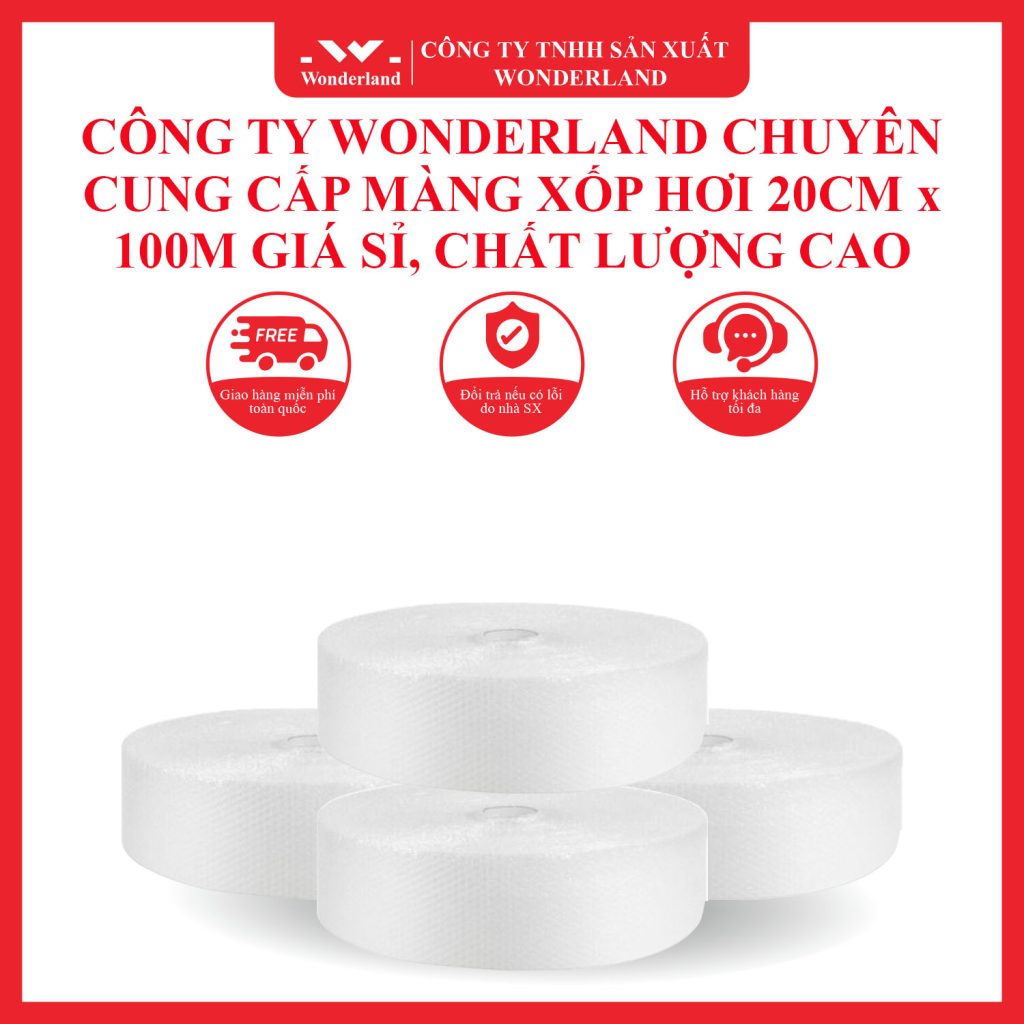 CÔNG TY WONDERLAND CHUYÊN CUNG CẤP MÀNG XỐP HƠI 20CM x 100M GIÁ SỈ, CHẤT LƯỢNG CAO