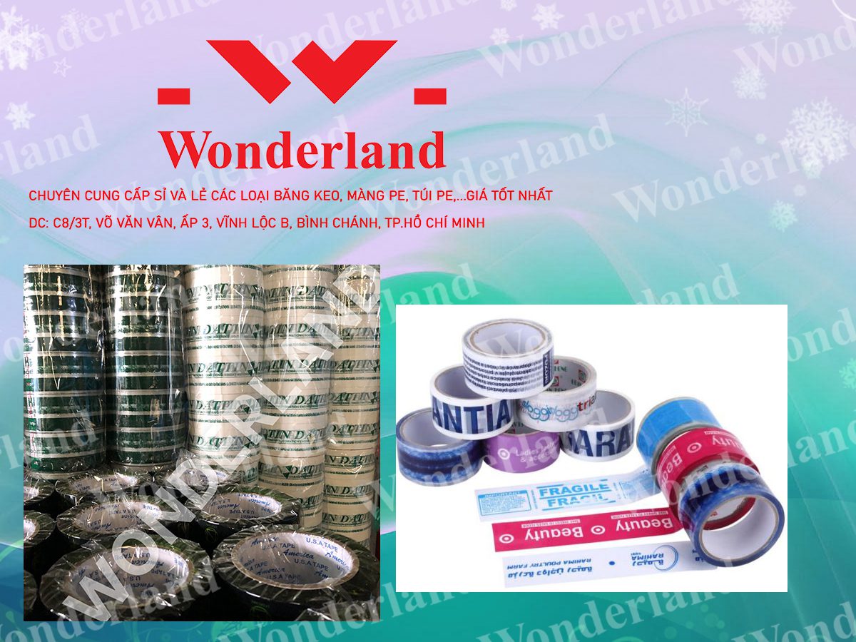 DỊCH VỤ IN BĂNG KEO CHẤT LƯỢNG CAO THEO YÊU CẦU TẠI WONDERLAND