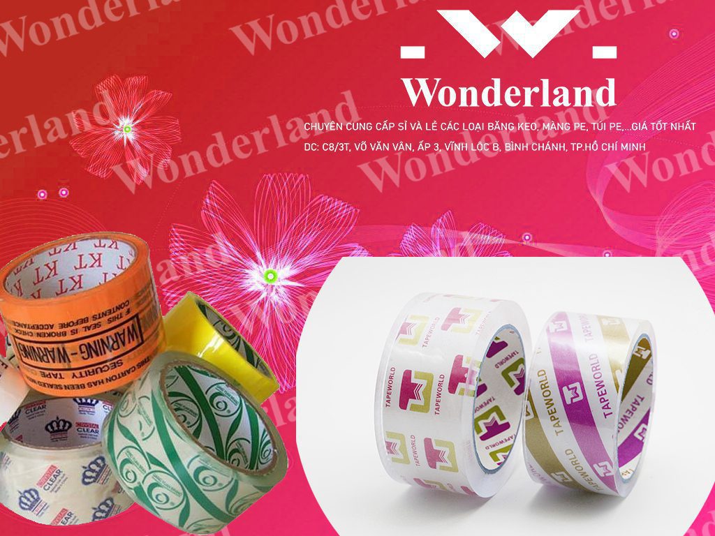 DỊCH VỤ IN BĂNG KEO TẠI WONDERLAND CHẤT LƯỢNG CAO GIÁ TỐT NHẤT
