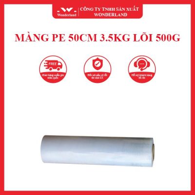 MÀNG PE 50CM 3.5KG LÕI 500G WONDERLAND