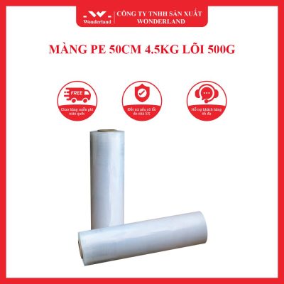 MÀNG PE 50CM 4.5KG LÕI 500G WONDERLAND