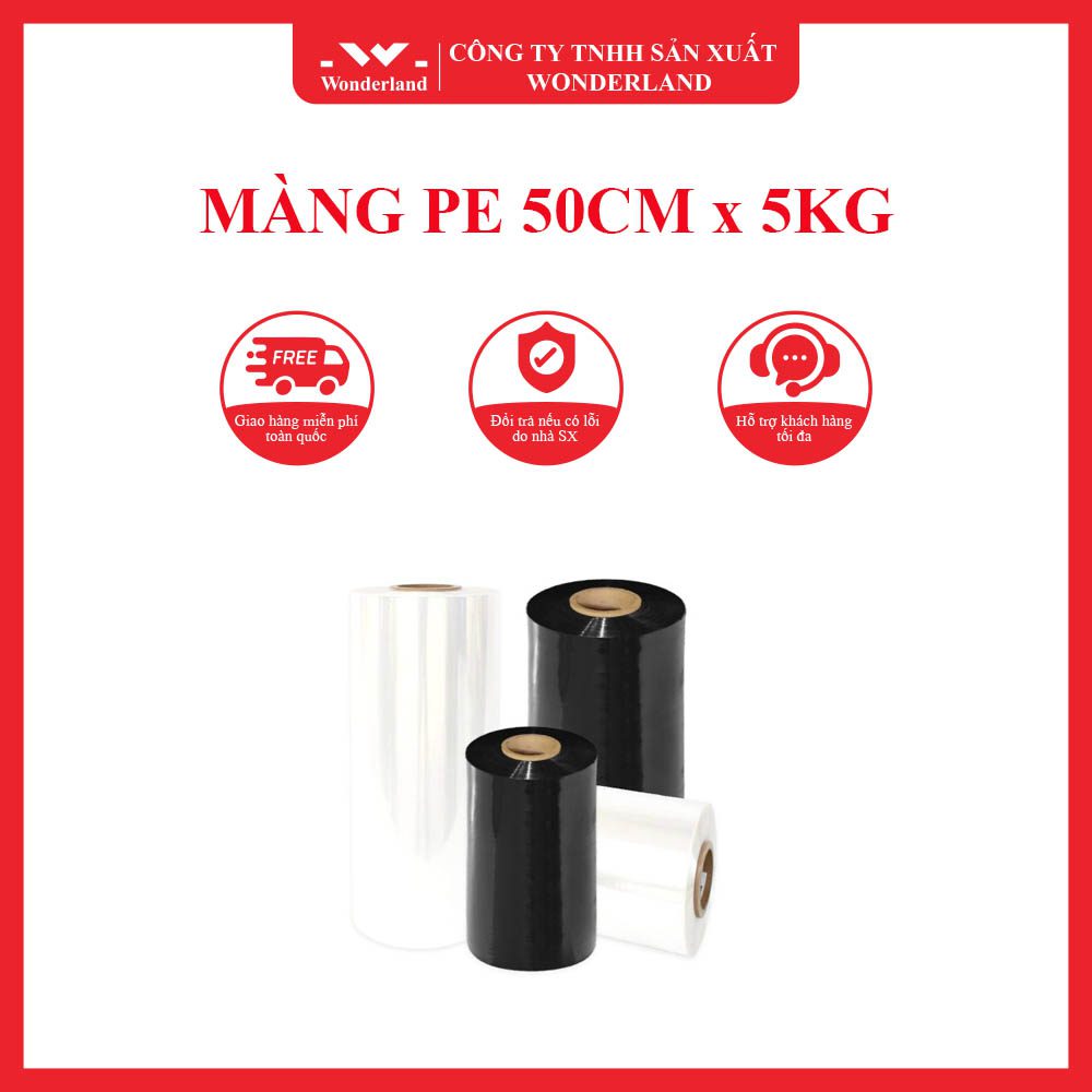 MÀNG PE 50CM x 5KG CHẤT LƯỢNG TỐT NHẤT TẠI WONDERLAND