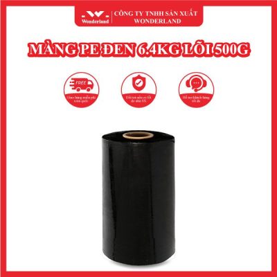 MÀNG PE ĐEN 6.4KG LÕI 500G WONDERLAND