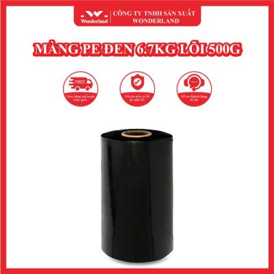 MÀNG PE ĐEN 6.7KG LÕI 500G WONDERLAND