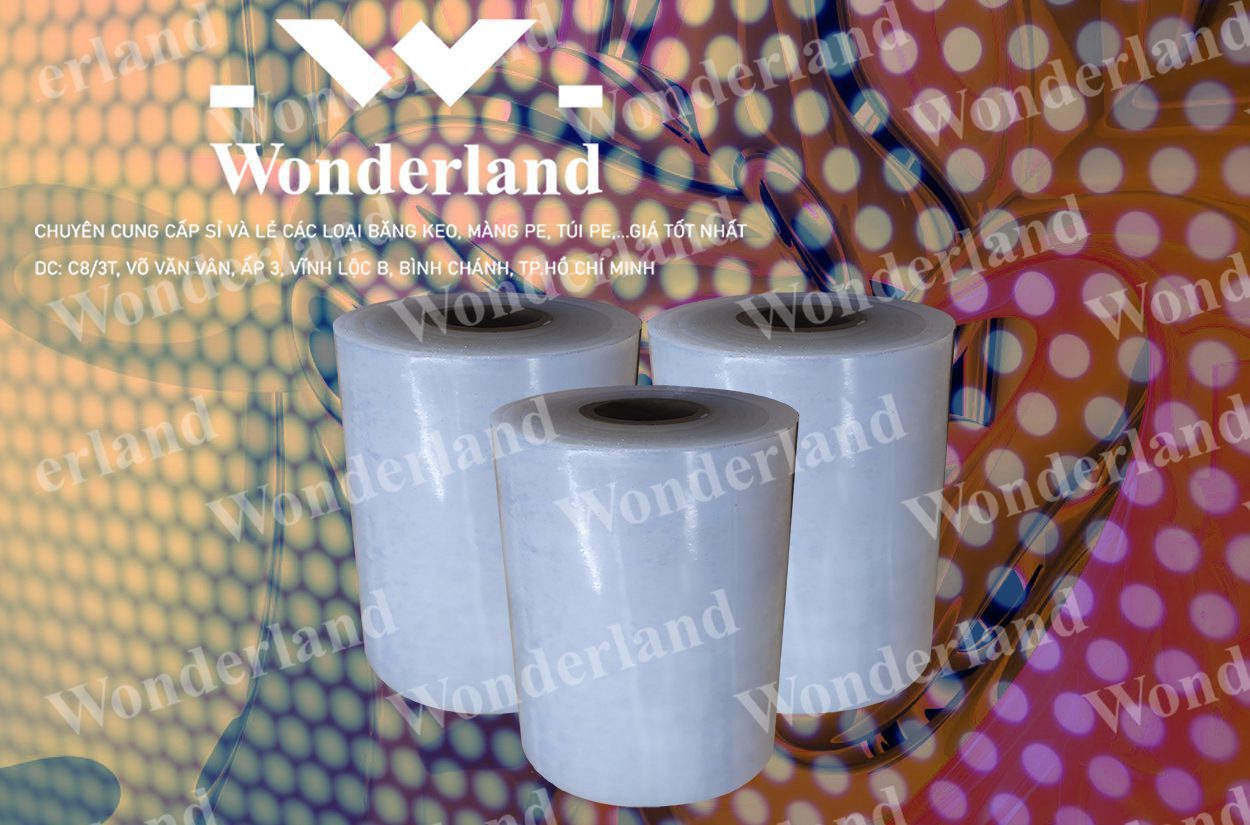 MÀNG PE QUẤN MÁY 11.5KG LÕI 500G CHẤT LƯỢNG CAO WONDERLAND GIÁ SỈ TỐT NHẤT