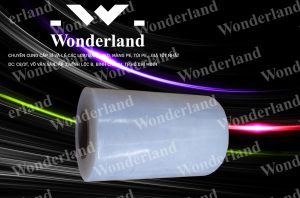 VÌ SAO CÔNG TY WONDERLAND LÀ NHÀ CUNG CẤP MÀNG PE QUẤN MÁY 7.4KG LÕI 500G CHẤT LƯỢNG TỐT NHẤT TẠI THÀNH PHỐ HỒ CHÍ MINH