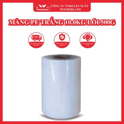 MÀNG PE TRẮNG 10.0KG LÕI 500G WONDERLAND
