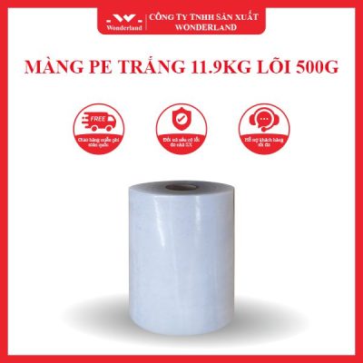 MÀNG PE TRẮNG 11.9KG LÕI 500G WONDERLAND