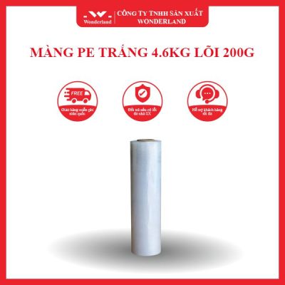 MÀNG PE TRẮNG 4.6KG LÕI 200G WONDERLAND