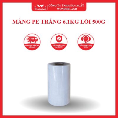 MÀNG PE TRẮNG 6.1KG LÕI 500G WONDERLAND
