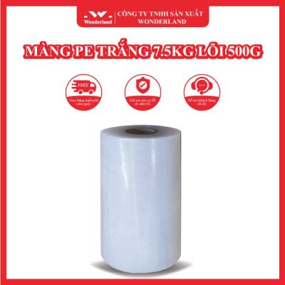 MÀNG PE TRẮNG 7.5KG LÕI 500G WONDERLAND
