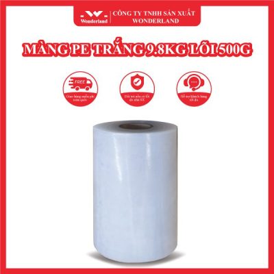MÀNG PE TRẮNG 9.8KG LÕI 500G WONDERLAND