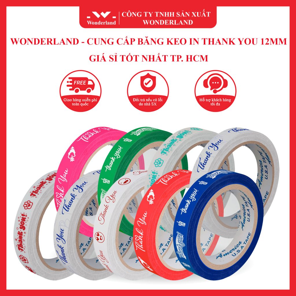 WONDERLAND - NHÀ CUNG CẤP BĂNG KEO IN THANK YOU 12MM CHẤT LƯỢNG CAO - GIÁ SỈ TỐT NHẤT TẠI TP. HCM