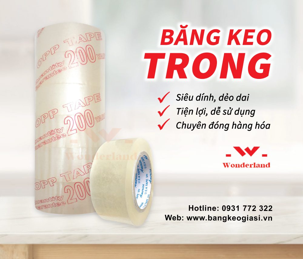BĂNG KEO TRONG XUẤT KHẨU CHẤT LƯỢNG CAO TẠI WONDERLAND