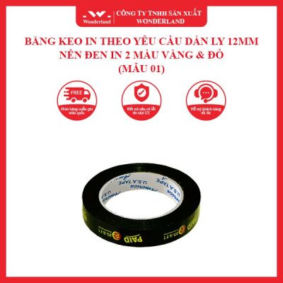 BĂNG KEO IN THEO YÊU CẦU DÁN LY 12MM NỀN ĐEN IN 2 MÀU VÀNG & ĐỎ (MẪU 01) WONDERLAND
