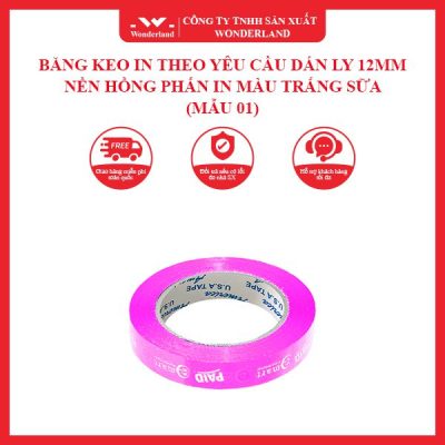 BĂNG KEO IN THEO YÊU CẦU DÁN LY 12MM NỀN HỒNG PHẤN IN MÀU TRẮNG SỮA (MẪU 01) WONDERLAND