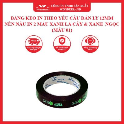 BĂNG KEO IN THEO YÊU CẦU DÁN LY 12MM NỀN NÂU IN 2 MÀU XANH LÁ CÂY & XANH NGỌC (MẪU 01) WONDERLAND