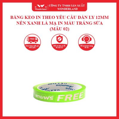 BĂNG KEO IN THEO YÊU CẦU DÁN LY 12MM NỀN XANH LÁ MẠ IN MÀU TRẮNG SỮA (MẪU 02) WONDERLAND
