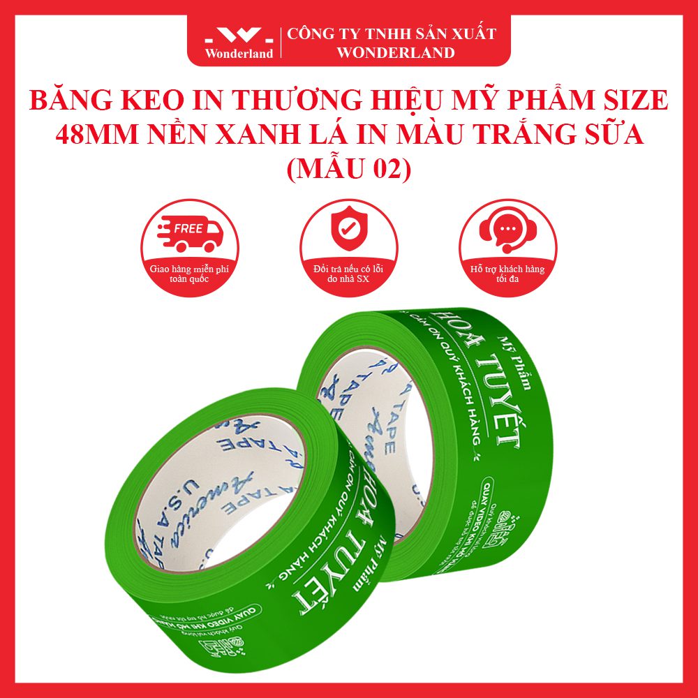 BĂNG KEO IN THƯƠNG HIỆU MỸ PHẨM SIZE 48MM NỀN XANH LÁ IN MÀU TRẮNG SỮA (MẪU 02) CHẤT LƯỢNG TẠI WONDERLAND 